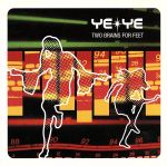 【中古】 トゥー・ブレインズ・フォー・フィート／イェ−イェ