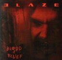 【中古】 ブラッド・アンド・ビリーフ/ブレイズ(Metal)