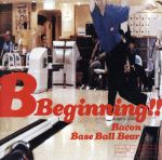 【中古】 B　Beginning！！／Bacon　＆