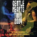 【中古】 GENTLE HEARTS TOUR 2004/櫻井哲夫(b),グレッグ・ハウ(g),デニス・チェンバース(ds),小野塚晃(key)