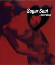 【中古】 Those Days／sugar soul