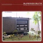 【中古】 Superior　Suite　～晴れた午後の休日音楽／（オムニバス）