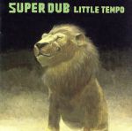 【中古】 SUPER　DUB／LITTLE　TEMPO