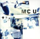 【中古】 サヨナラ/MCU(KICK THE CAN CREW)