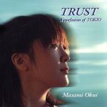 【中古】 TRUST　／　A　confession　of　TOKIO／奥井雅美