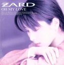 【中古】 OH MY LOVE／ZARD