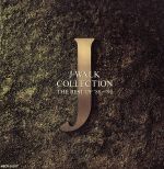 【中古】 J－WALK　COLLECTION　THE　BEST　OF　’88－’90／THE　JAYWALK