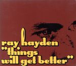 【中古】 シングス・ウィル・ゲット・ベター／レイ・ヘイデン