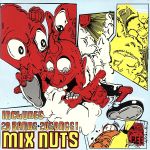 【中古】 MIX　NUTS／（オムニバス）