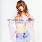 【中古】 KOYANAGI　the　COVERS　PRODUCT　2／小柳ゆき