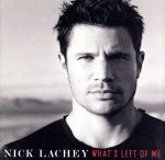 【中古】 ワッツ・レフト・オブ・ミー/ニック・ラシェイ,ニック・ラシェイ