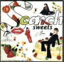 【中古】 SWEETS ～SCANCH BEST COLLECTION／すかんち