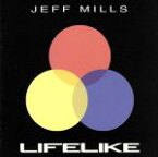 【中古】 LifeLike／ジェフ・ミルズ