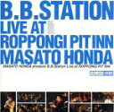 【中古】 B.B.Station Live/本田雅人