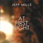 【中古】 AT FIRST SIGHT/ジェフ・ミルズ