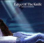 【中古】 EDGE　OF　THE　KNIFE（リマスタリング盤）（SACDハイブリッド）／浜田省吾