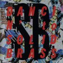 【中古】 DANCIN’　to　SOLID　BRASS／SOLID　BRASS