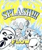 【中古】 SPLASH！！！ ～遥かなる自主制作BEST～／FLOW