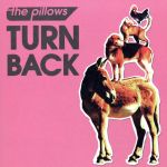 【中古】 TURN BACK／the pillows