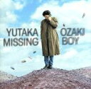 【中古】 MISSING BOY（初回限定盤）／尾崎豊