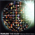 š FEARLESSTHEHOUSEɡMixedbyShinichiOsawaʥ˥Х