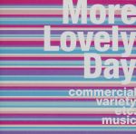 【中古】 モア・ラヴリー・デイ/(オムニバス),服部隆之,レジーナ・ベル,ボーイズ・タウン・ギャング,ジェシー・ハリス&ザ・フェルディナンドス,ザ・バングルス,ジャーニー,ニック・ウッド