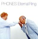 【中古】 Eternal Ring／PHONES