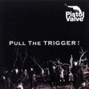 【中古】 Pull　the　trigger／ピストルバルブ