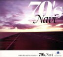 【中古】 70’s Navi -make the style volume 4-/(オムニバス),ボズ・スキャッグス,アース・ウインド&ファイアー,トト,ボズ・スキャッグス,ジ・エモーションズ,シェリル・リン,ヒートウェイヴ,ザ・ジャクソンズ