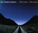 【中古】 MELODIES　MELODIES／DAISHI　DANCE