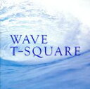 【中古】 WAVE/T−SQUARE,T−SQUARE/THE SQUARE