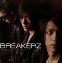  CRASH＆BUILD／BREAKERZ