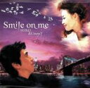 【中古】 Smile　on　me／SEIKO＆Crazy．T