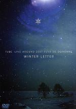 【中古】 TUBE LIVE AROUND 2007 冬でごめんね〜WINTER LETTER〜/TUBE