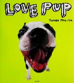 【中古】 LOVE　PUP／森田米雄