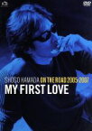 【中古】 ON　THE　ROAD　2005－2007“My　First　Love”／浜田省吾
