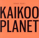 【中古】 KAIKOO　PLANET（DVD付）／（オムニバス）