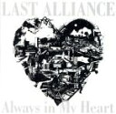 【中古】 Always in My Heart／LAST ALLIANCE