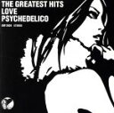 【中古】 LOVE　PSYCHEDELICO　THE　GREATEST　HITS／LOVE　PSYCHEDELICO