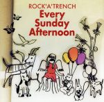 【中古】 Every　Sunday　Afternoon／ROCK’A’TRENCH