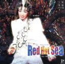 【中古】 「Red　Hot　Sea」花組大劇場公演ライブCD／宝塚歌劇団花組