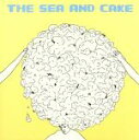 【中古】 The Sea And Cake/ザ・シー・アンド・ケイク