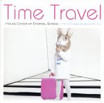 【中古】 Time　Travel‐house　cover　of　eternal　songs‐／eighteen　degrees．（MIX）,AISHA,ジョエル,Okika,Megumi　Nakano