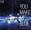 【中古】 YOU MAKE ME BLUE 「わがままな女たち」オリジナル・サウンドトラック/中西俊博 605円