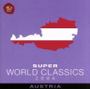 【中古】 スーパー・ワールド・クラシック2006（4）オーストリア／（クラシック）,ジャン＝フランソワ・パイヤール（cond）,イギリス室内管弦楽団,ティリー・カーンス（tp）,パイヤール室内管弦楽団,アリシア・デ・ラローチャ（p）,コリン・デ
