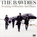 【中古】 Awaking Of Rhythm And Blues／THE BAWDIES