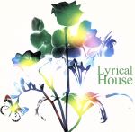 【中古】 Lyrical　House／（オムニバス）,PAX　JAPONICA　GROOVE,Sound　Around,MAKAI,Takeshi　Nakatsuka,STUDIO　APARTMENT,瀧澤賢太郎,Bliss