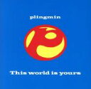 【中古】 This world is yours/PLINGMIN