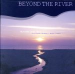 【中古】 Beyond　The　River／和泉宏隆トリオ,和泉宏隆（p）,村上聖（b）,板垣正美（ds）