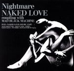 【中古】 NAKED　LOVE（初回生産限定盤「NAKED　LOVE」PV付）（DVD付）／ナイトメア